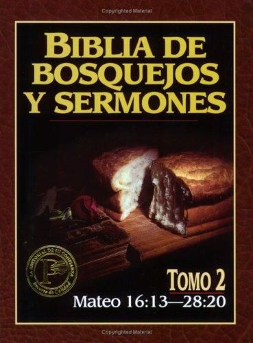 Biblia de bosquejos y sermones NT. Tomo 2 - Mateo 16:13 - 28:20