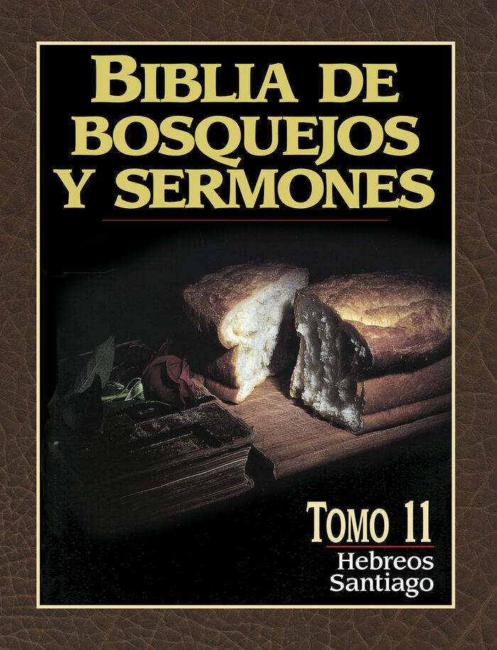 Biblia de bosquejos y sermones NT. Tomo 11 - Hebreos/Santiago