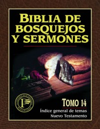 Biblia de bosquejos y sermones Tomo 14 - Indice general de temas NT