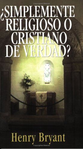 ¿SIMPLEMENTE RELIGIOSO O CRISTIANO DE VERDAD? (bolsillo)