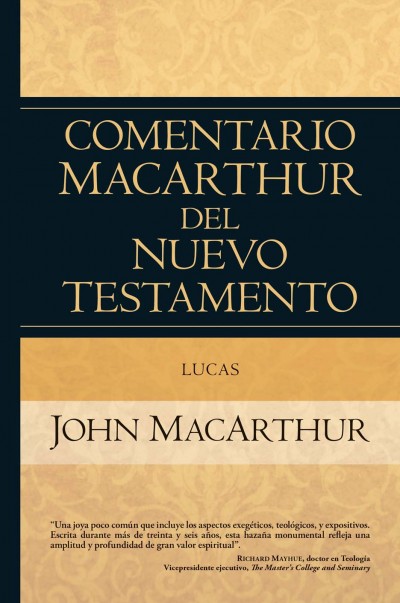 Lucas - Comentario MacArthur del Nuevo Testamento