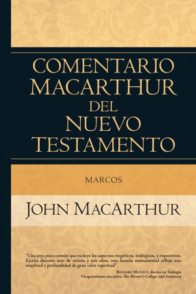 Marcos: Comentario MacArthur del Nuevo Testamento