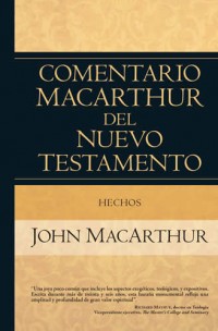 Hechos - Comentario MacArthur del Nuevo Testamento