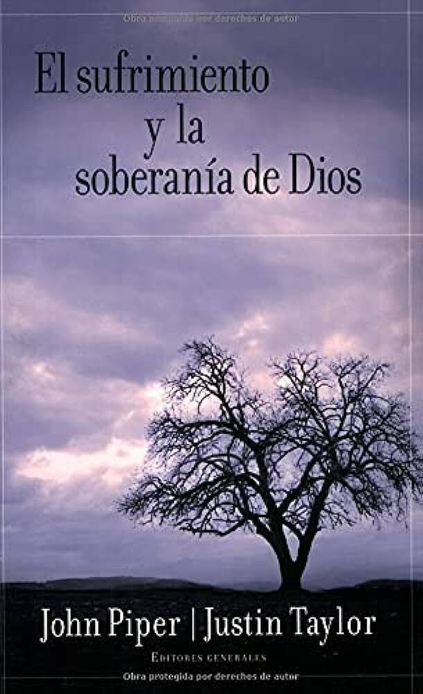 El sufrimiento y la soberanía de Dios 