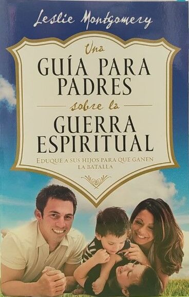 Una guía para padres sobre la guerra espiritual