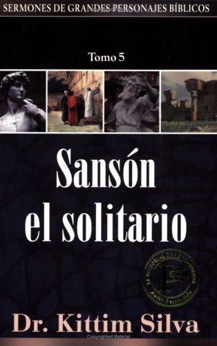 Sermones de Grandes Personajes: SANSON EL SOLITARIO