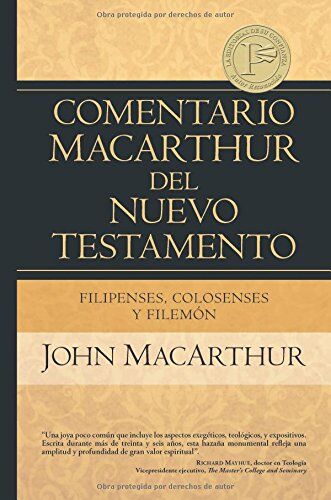 Filipenses Colosenses y Filemon: Comentario MacArthur del Nuevo Testamento