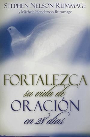 Fortalezca su vida de oración en 28 días