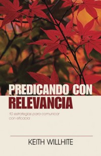 Predicando con relevancia [Preaching with Relevance] 