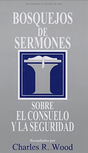 BOSQUEJOS SERMONES: CONSUELO Y SEGURIDAD