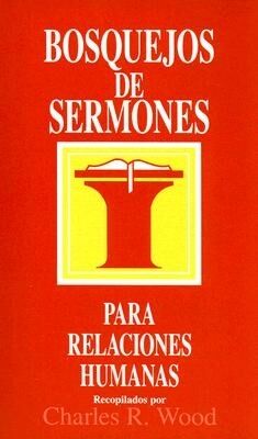 BOSQUEJOS SERMONES: RELACIONES