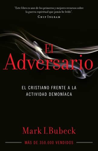 El Adversario: El cristiano frente a la actividad demoníaca (Nueva edición)