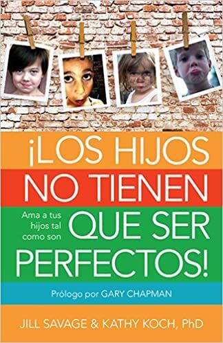 ¡Los hijos no tienen que ser perfectos!