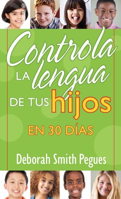Controla la lengua de tus hijos en 30 días (bolsillo)