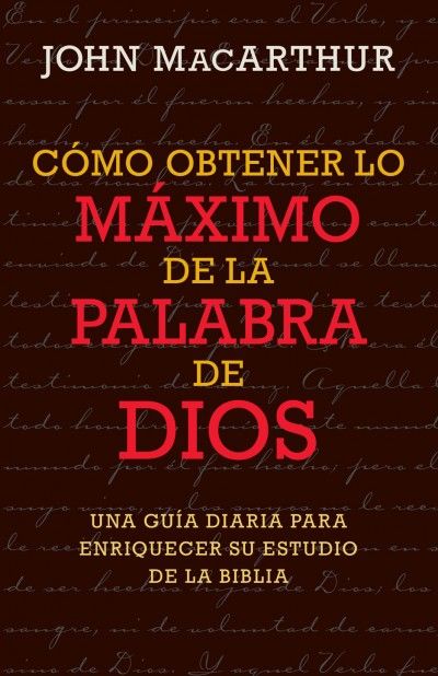 Como obtener lo máximo de la palabra de Dios