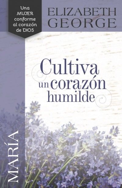 María, Cultiva un corazón humilde (nueva edición)