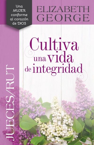 Jueces/Rut: Cultiva una vida de integridad 