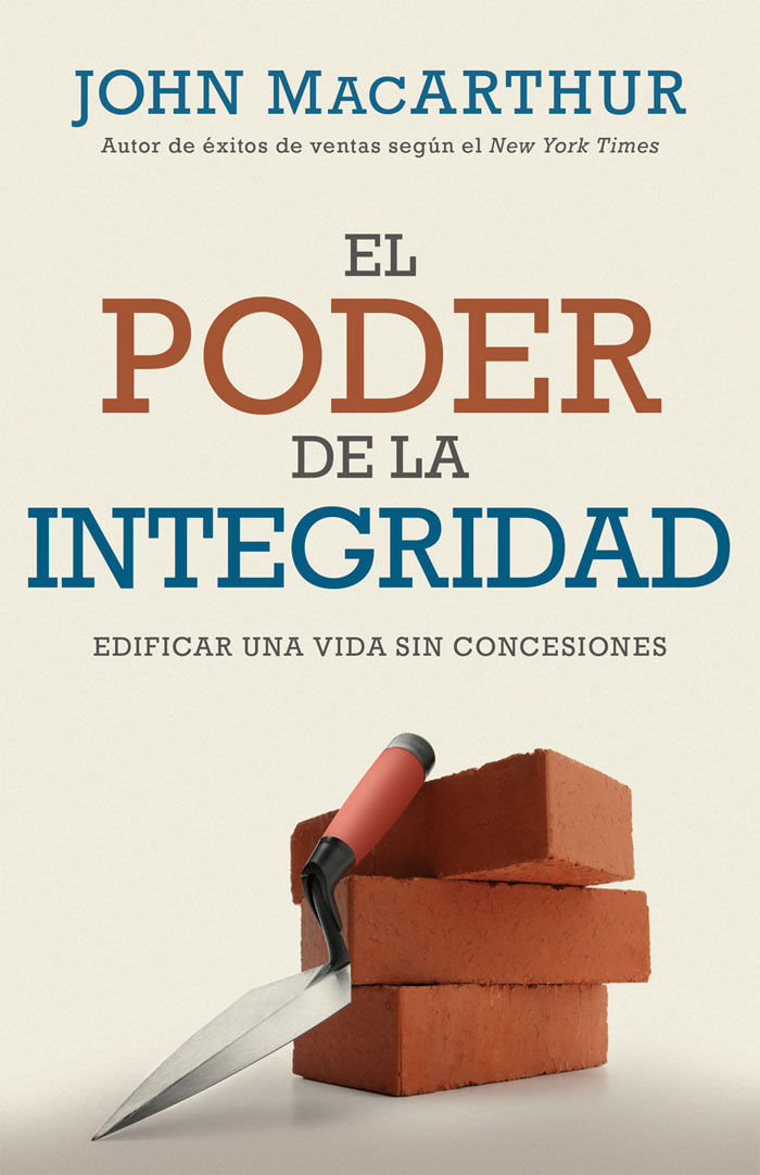 El poder de la integridad (Nueva edición)