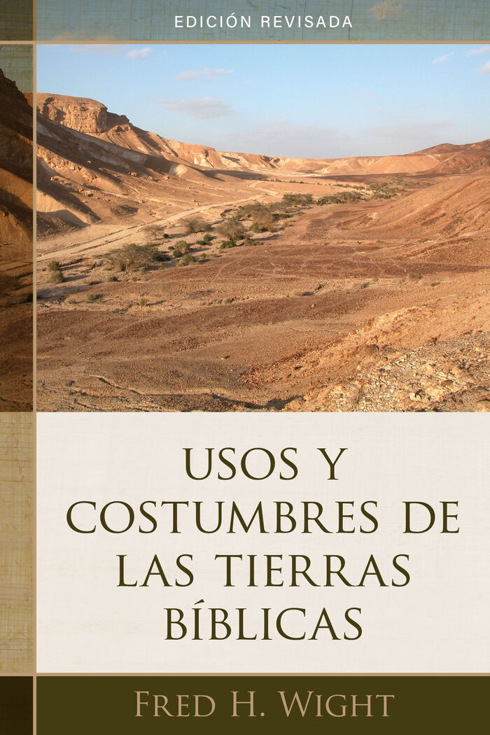 Usos y costumbres de las tierras bíblicas - Edición revisada