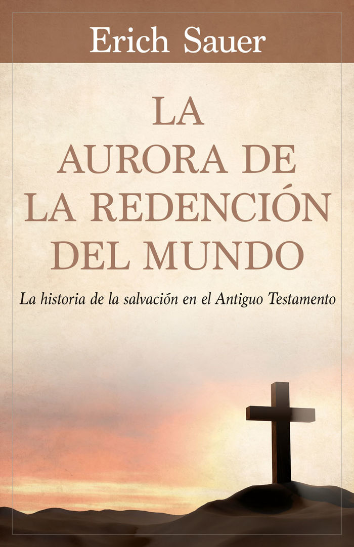 La Aurora de la redención del mundo (Nueva edición)