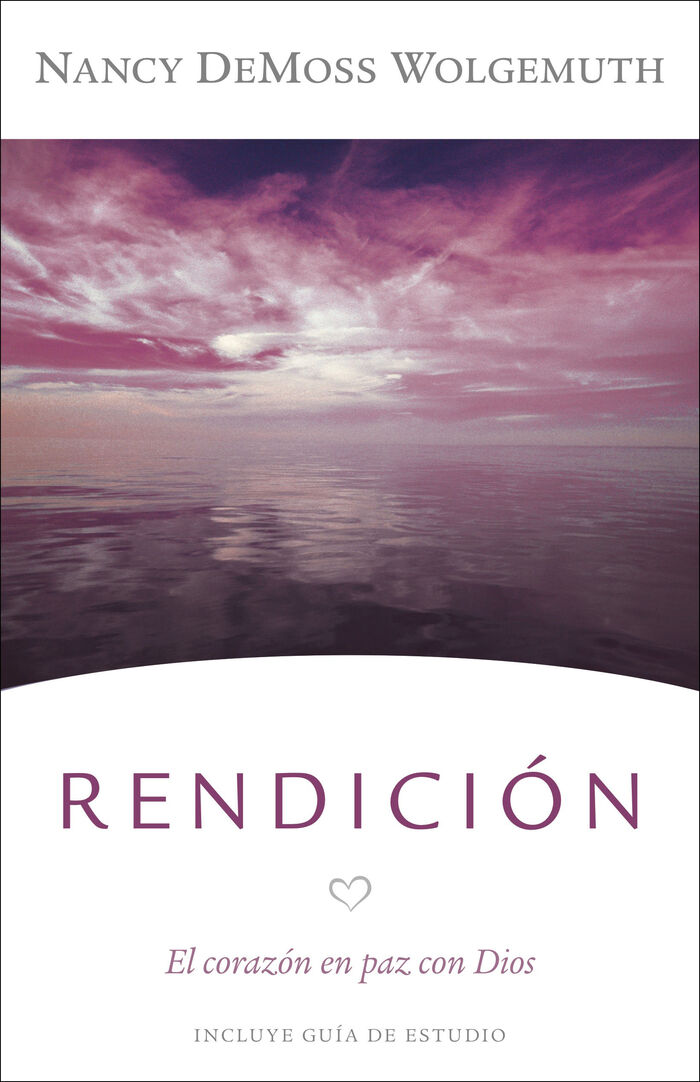 Rendición: El corazón en paz con Dios