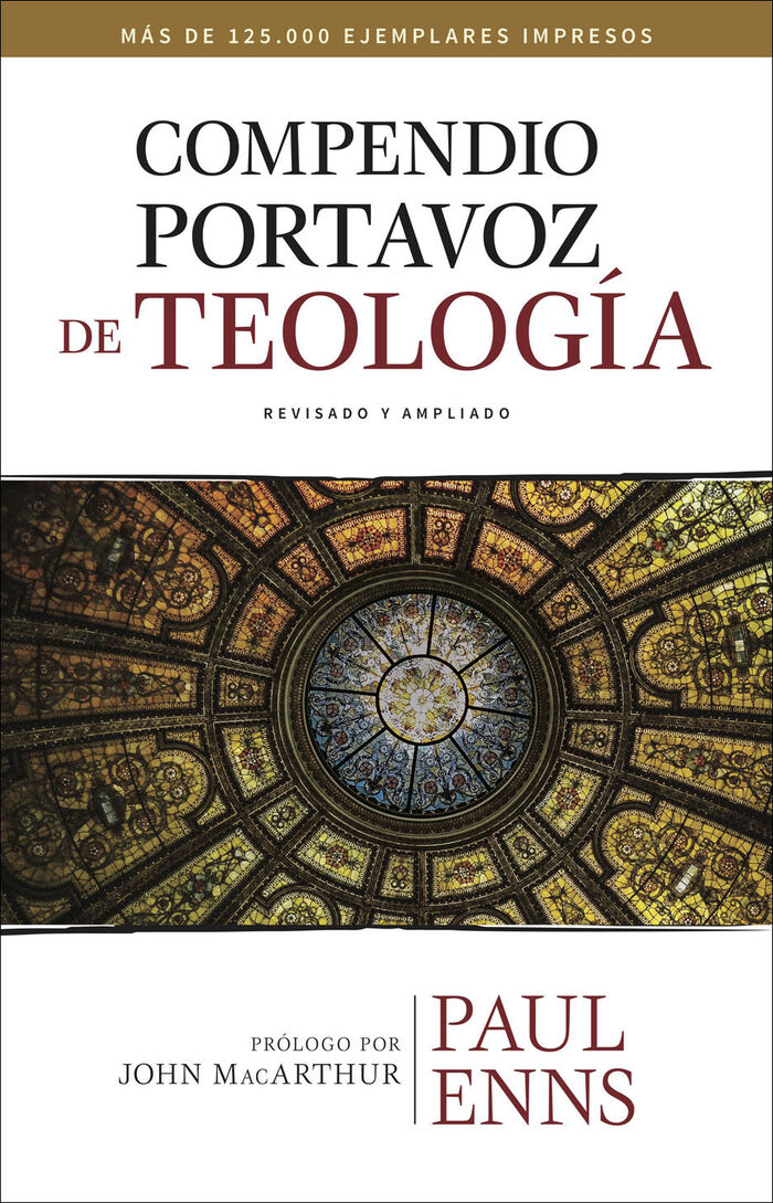 Compendio Portavoz de Teología (Nueva edición ampliada y revisada)