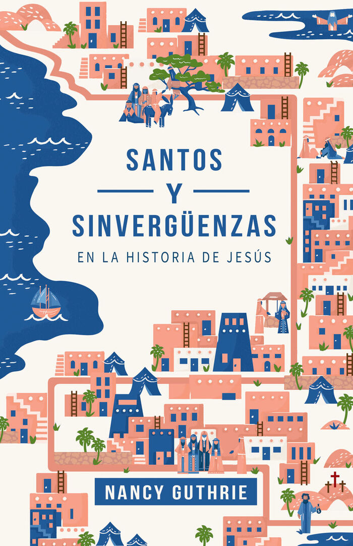 Santos y sinvergüenzas en la historia de Jesús