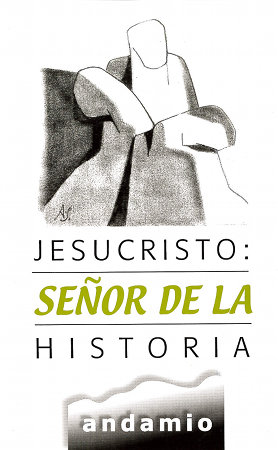 JESUCRISTO: SEÑOR DE LA HISTORIA