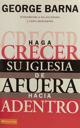 HAGA CRECER IGLESIA DE AFUERA HACIA ADENTRO