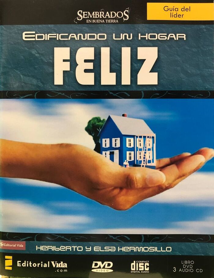 EDIFICANDO HOGAR FELIZ - Sembrados en buena tierrra (guia del líder)