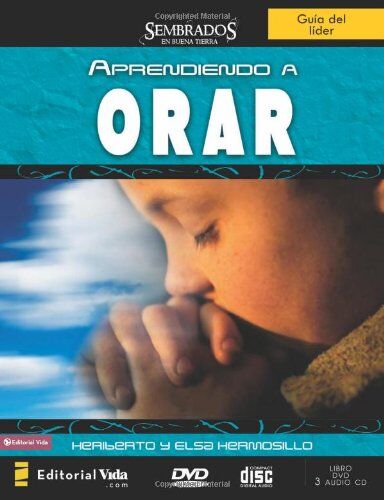 Aprendiendo a orar - sembrados en buena tierra (Guía del líder)