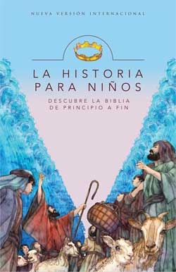 La Historia para niños: Descubre la Biblia de principio a fin
