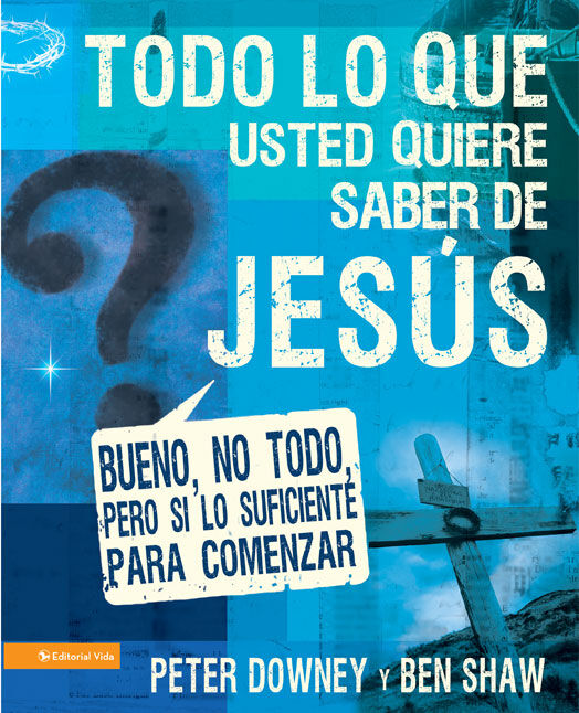 Todo lo que quieres saber de Jesús