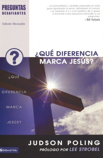 Preguntas desafiantes: ¿Qué diferencia marca Jesús?