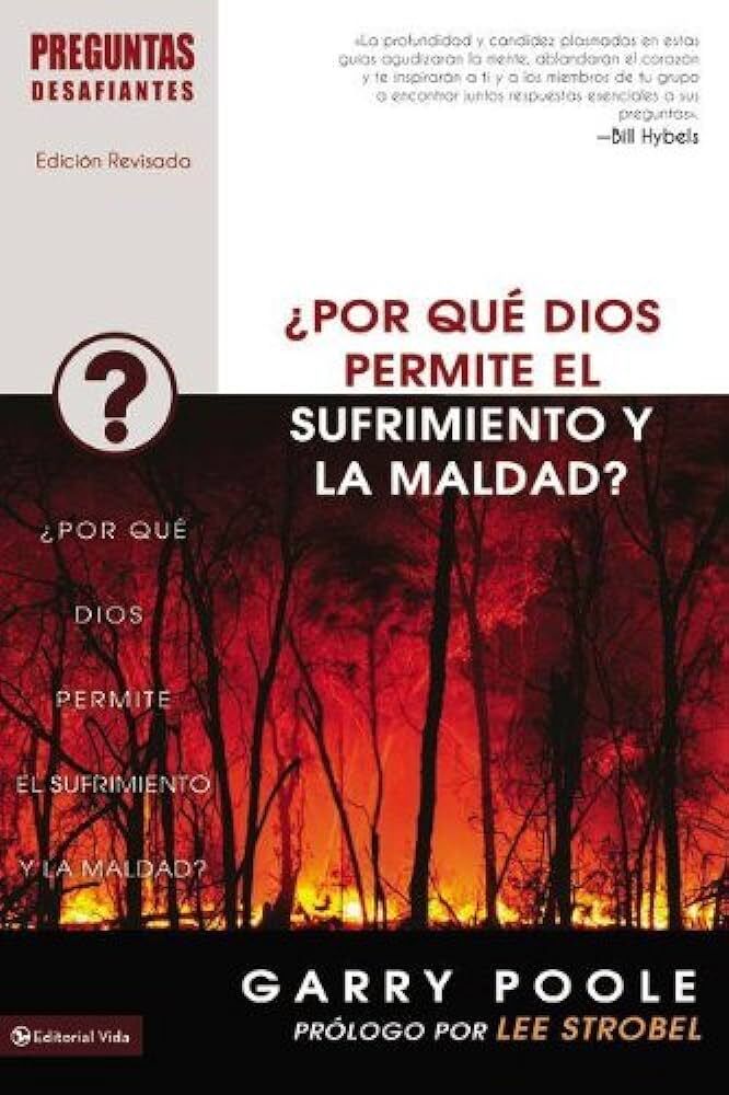 ¿Por qué Dios permite el sufrimiento y la maldad? (Serie preguntas desafiantes)