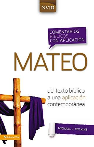 Mateo. Comentario Bíblico Con Aplicación NVI