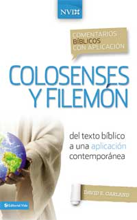 Colosenses y filemón. Comentario Bíblico Con Aplicación NVI