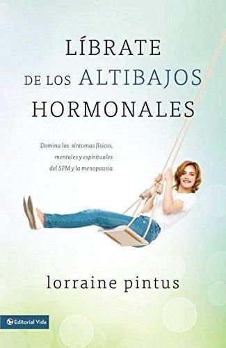 Líbrate de los altibajos hormonales