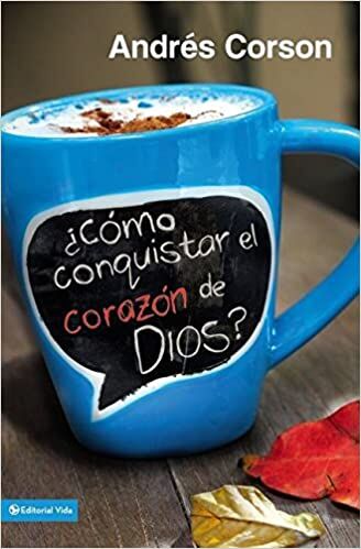 ¿Cómo conquistar el corazón de Dios?