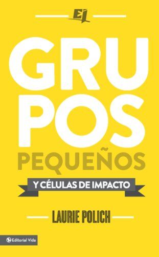 Grupos pequeños y células de impacto