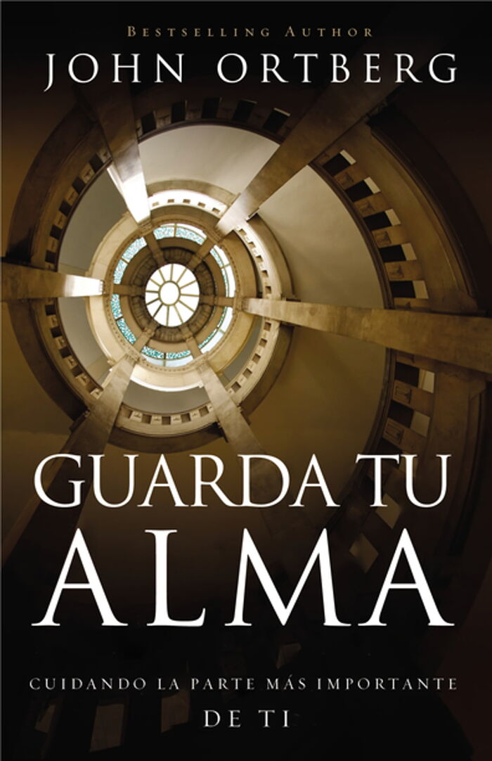 Guarda tu alma: Cuidando La Parte Más Importante De Ti