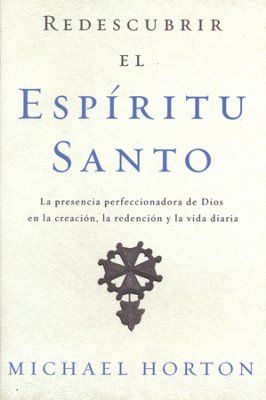 Redescubrir el Espiritu Santo