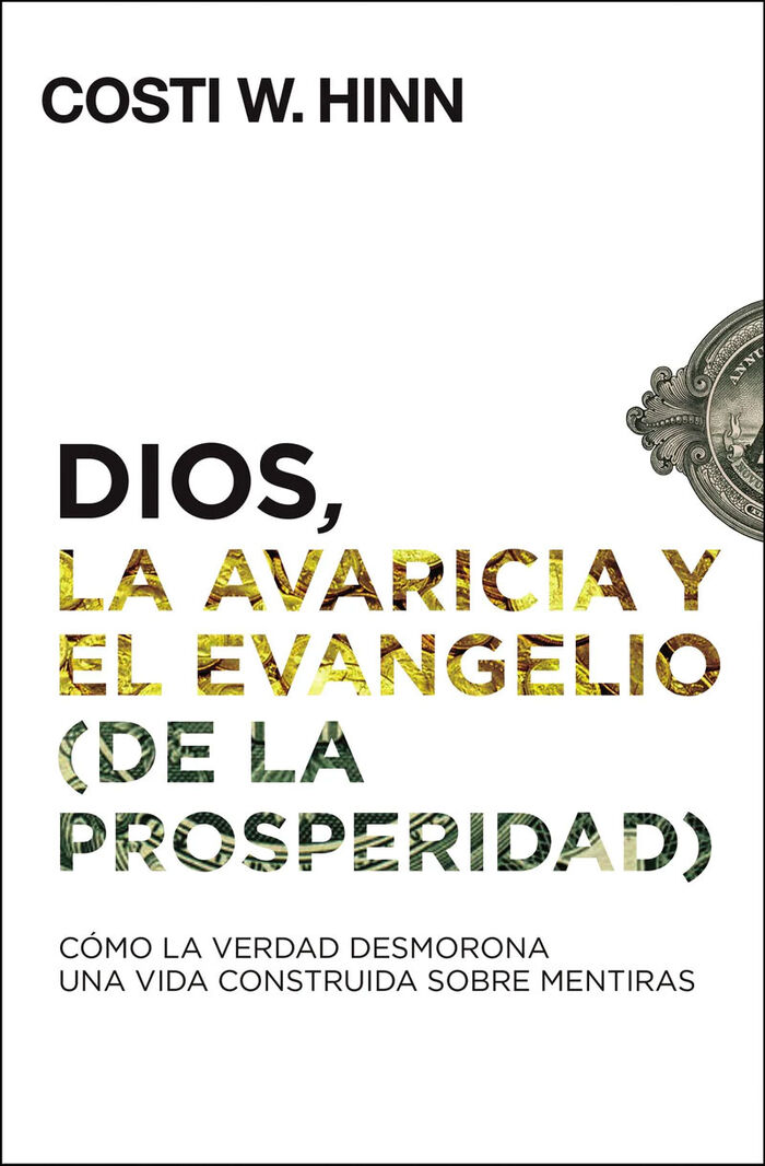 DIOS, LA AVARICIA Y EL EVANGELIO (DE LA PROSPERIDAD)