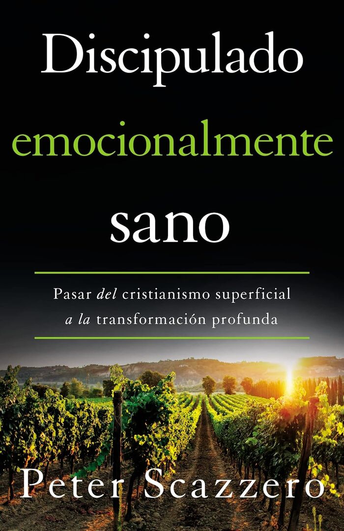 Discipulado emocionalmente sano: Pasar del cristianismo superficial a la transformación profunda