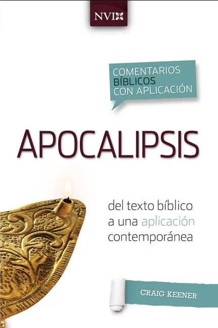 Apocalipsis. Comentario Bíblico Con Aplicación NVI