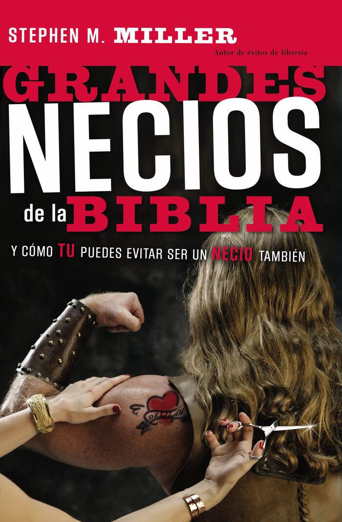 Grandes necios de la Biblia y cómo evitar serlo