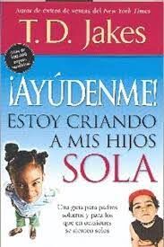 ¡Ayúdenme, estoy criando a mis hijos sola!