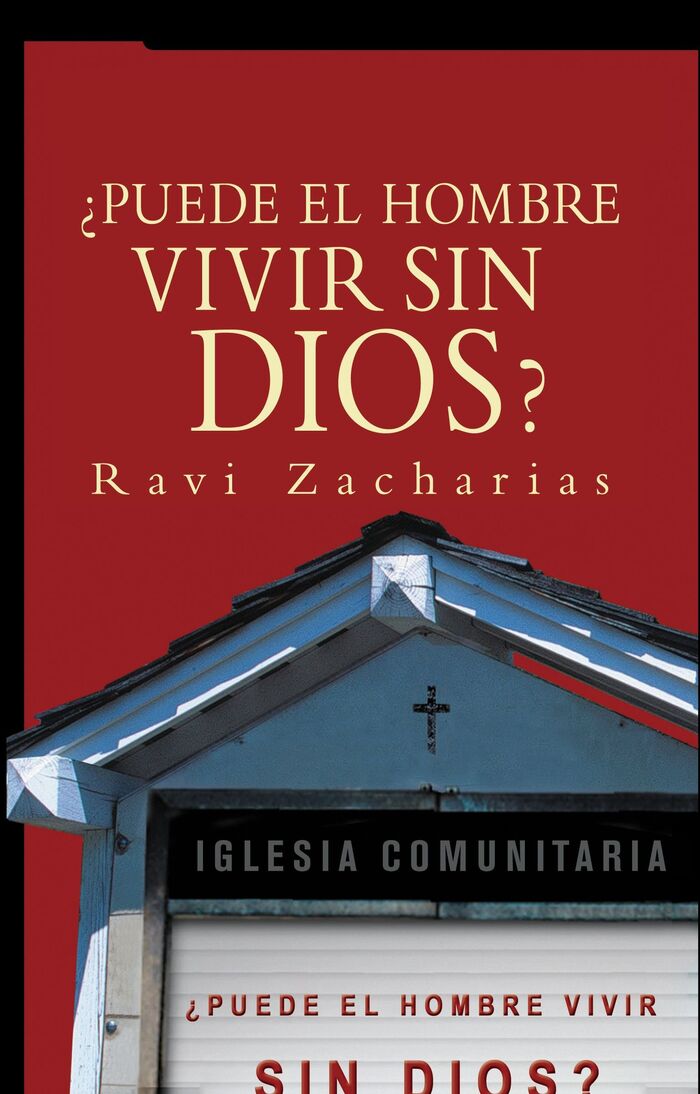 ¿Puede el hombre vivir sin Dios?