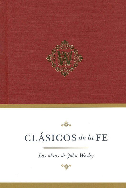 Clásicos de la fe: John Wesley