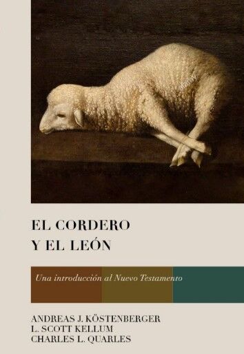El Cordero y el León. Una introducción al Nuevo Testamento